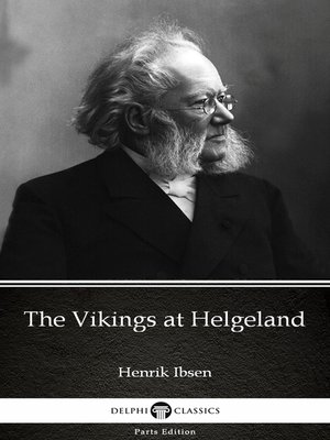 cover image of The Vikings at Helgeland by Henrik Ibsen--Delphi Classics (Illustrated)